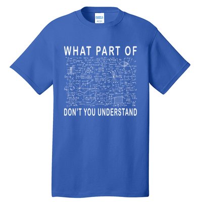 What Part Of Don't You Understand Funny Math Teacher Gift Tall T-Shirt