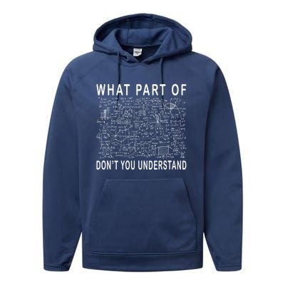 What Part Of Don't You Understand Funny Math Teacher Gift Performance Fleece Hoodie