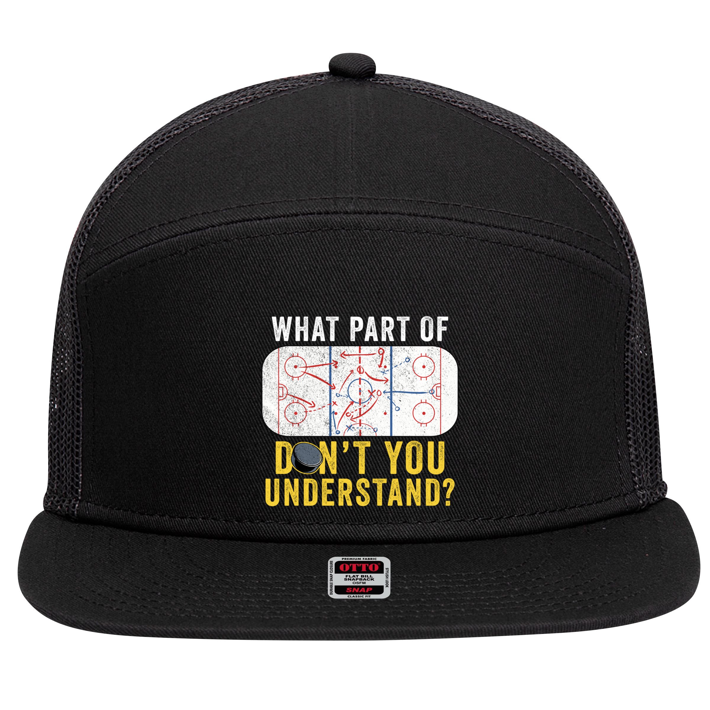 What Part Of DonT You Understand Funny Hockey Mom Dad Coach Gift 7 Panel Mesh Trucker Snapback Hat