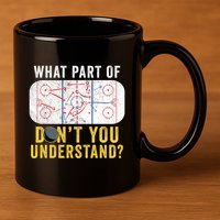 What Part Of DonT You Understand Funny Hockey Mom Dad Coach Gift 11oz C Handle Ceramic Mug