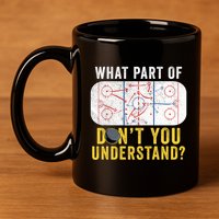 What Part Of DonT You Understand Funny Hockey Mom Dad Coach Gift 11oz C Handle Ceramic Mug