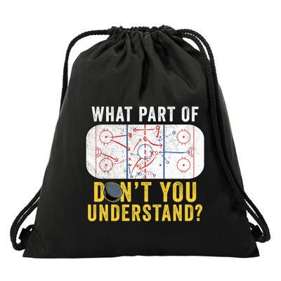 What Part Of DonT You Understand Funny Hockey Mom Dad Coach Gift Drawstring Bag