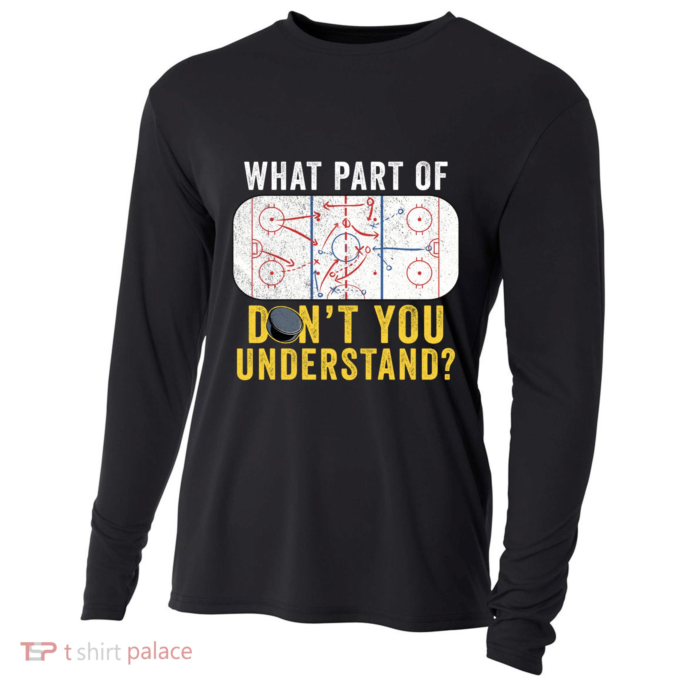 What Part Of DonT You Understand Funny Hockey Mom Dad Coach Gift Cooling Performance Long Sleeve Crew