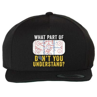 What Part Of DonT You Understand Funny Hockey Mom Dad Coach Gift Wool Snapback Cap