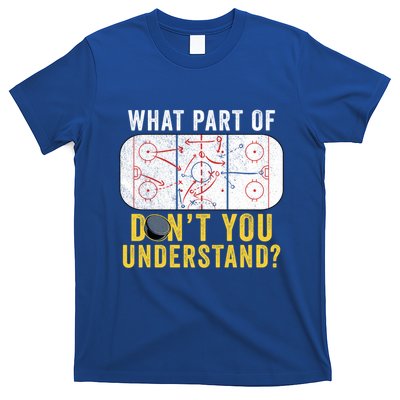 What Part Of DonT You Understand Funny Hockey Mom Dad Coach Gift T-Shirt