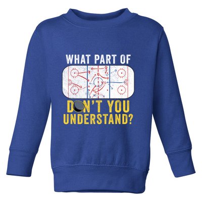 What Part Of DonT You Understand Funny Hockey Mom Dad Coach Gift Toddler Sweatshirt