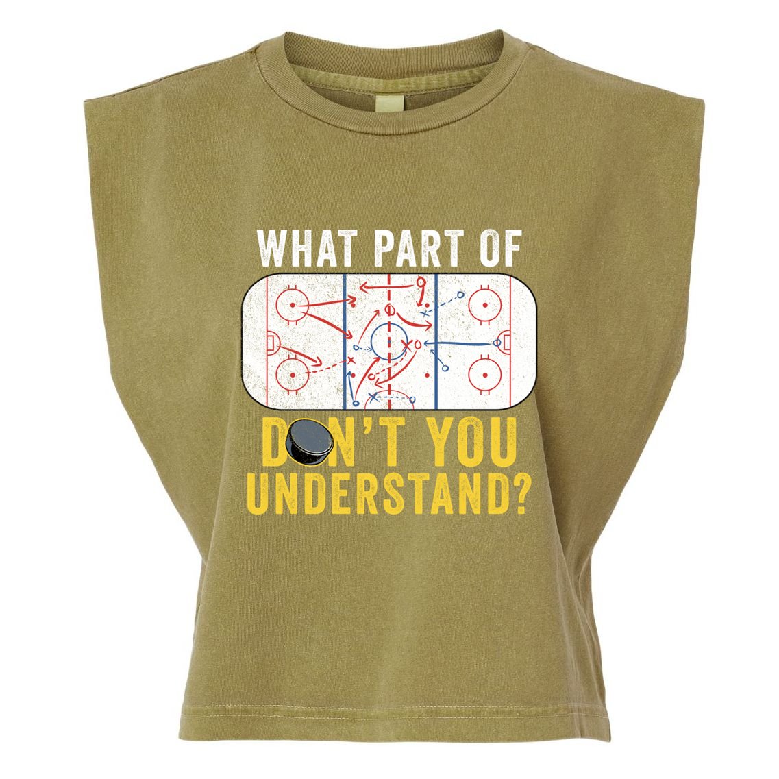 What Part Of DonT You Understand Funny Hockey Mom Dad Coach Gift Garment-Dyed Women's Muscle Tee