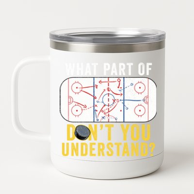 What Part Of DonT You Understand Funny Hockey Mom Dad Coach Gift 12 oz Stainless Steel Tumbler Cup