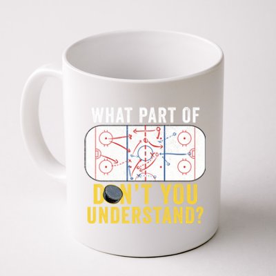 What Part Of DonT You Understand Funny Hockey Mom Dad Coach Gift Coffee Mug