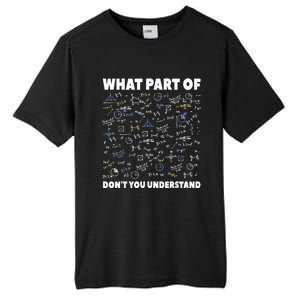 What Part Of Don't You Understand Funny Math Teacher Gift Meaningful Gift Tall Fusion ChromaSoft Performance T-Shirt