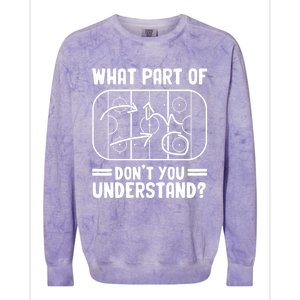 What Part Of Hockey DonT You Understand Funny Hockey Player Cute Gift Colorblast Crewneck Sweatshirt