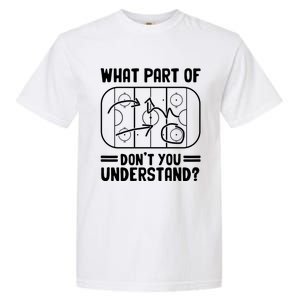 What Part Of Hockey DonT You Understand Funny Hockey Player Cute Gift Garment-Dyed Heavyweight T-Shirt