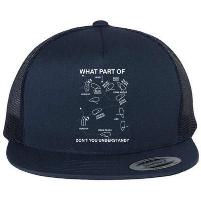 What Part Of Sailing Don't You Understand Captain Sailboat Flat Bill Trucker Hat