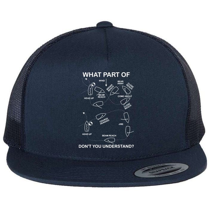What Part Of Sailing Don't You Understand Captain Sailboat Flat Bill Trucker Hat