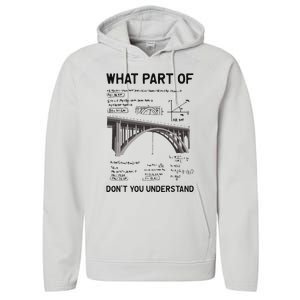 What Part Of DonT You Understand Civil Structural Engineer Performance Fleece Hoodie