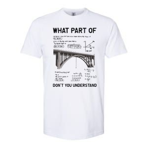 What Part Of DonT You Understand Civil Structural Engineer Softstyle CVC T-Shirt