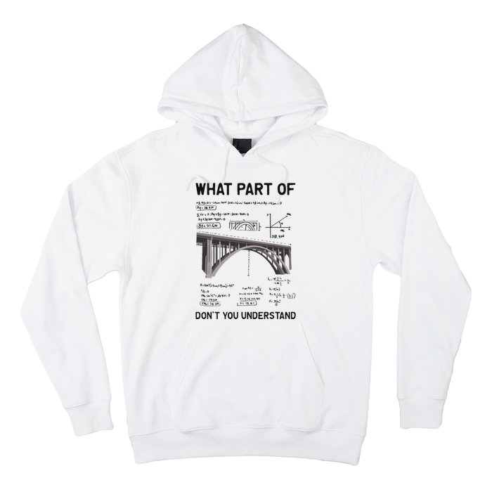 What Part Of DonT You Understand Civil Structural Engineer Hoodie