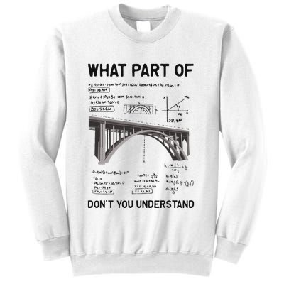 What Part Of DonT You Understand Civil Structural Engineer Sweatshirt