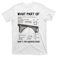 What Part Of DonT You Understand Civil Structural Engineer T-Shirt