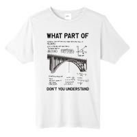 What Part Of DonT You Understand Civil Structural Engineer Tall Fusion ChromaSoft Performance T-Shirt