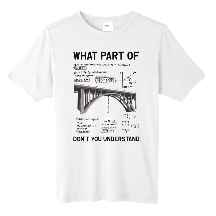 What Part Of DonT You Understand Civil Structural Engineer Tall Fusion ChromaSoft Performance T-Shirt