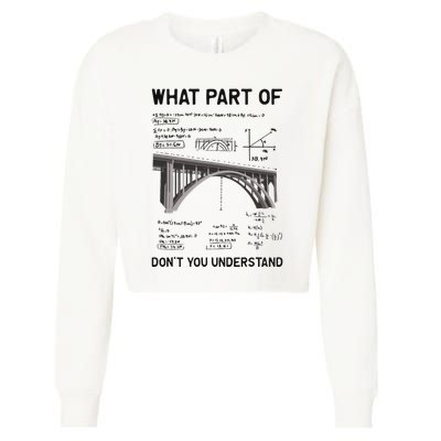 What Part Of DonT You Understand Civil Structural Engineer Cropped Pullover Crew
