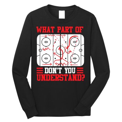 What Part Of Hockey Don't You Understand Hockey Player T Long Sleeve Shirt