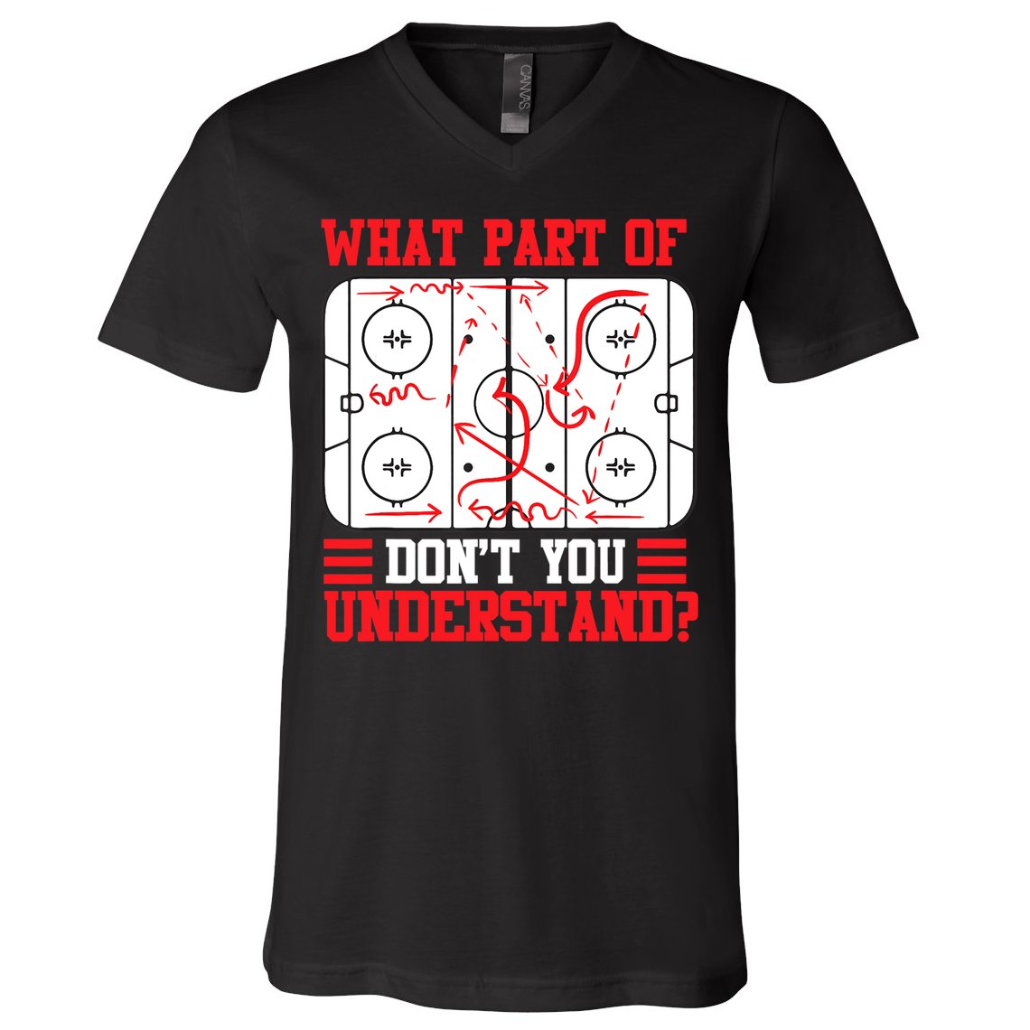 What Part Of Hockey Don't You Understand Hockey Player T V-Neck T-Shirt