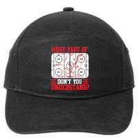 What Part Of Hockey Don't You Understand Hockey Player T 7-Panel Snapback Hat