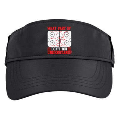 What Part Of Hockey Don't You Understand Hockey Player T Adult Drive Performance Visor