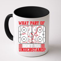 What Part Of Hockey Don't You Understand Hockey Player T Mug