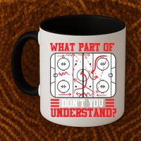 What Part Of Hockey Don't You Understand Hockey Player T Mug