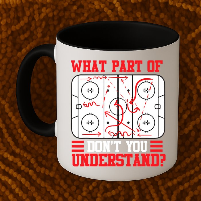 What Part Of Hockey Don't You Understand Hockey Player T Mug