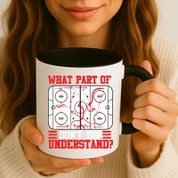 What Part Of Hockey Don't You Understand Hockey Player T Mug