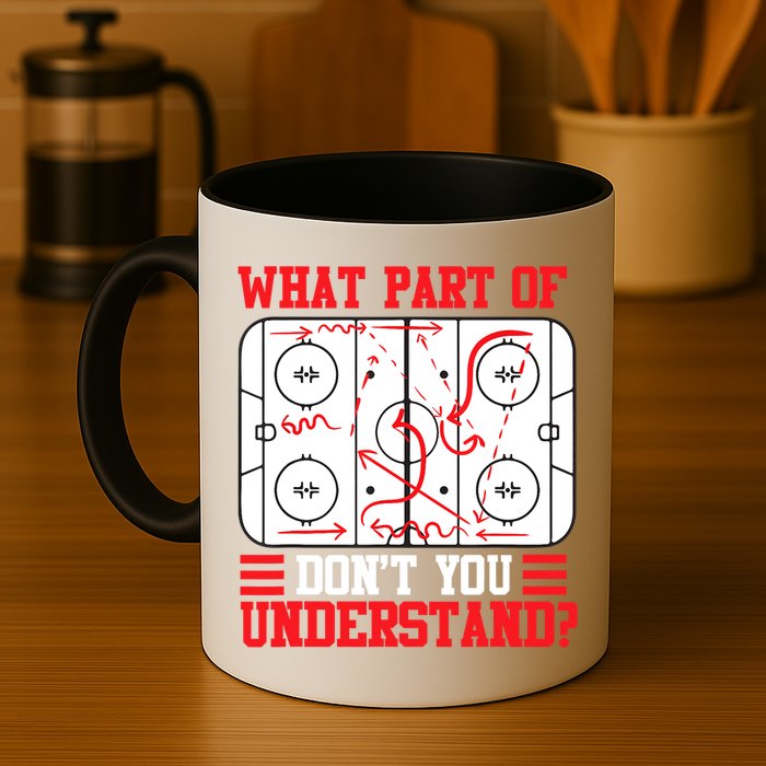 What Part Of Hockey Don't You Understand Hockey Player T Mug