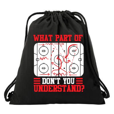 What Part Of Hockey Don't You Understand Hockey Player T Drawstring Bag