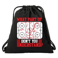 What Part Of Hockey Don't You Understand Hockey Player T Drawstring Bag