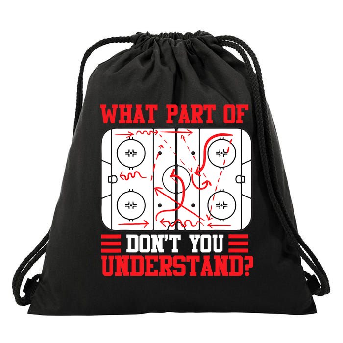 What Part Of Hockey Don't You Understand Hockey Player T Drawstring Bag