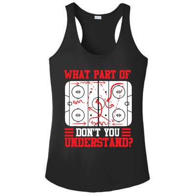 What Part Of Hockey Don't You Understand Hockey Player T Ladies PosiCharge Competitor Racerback Tank