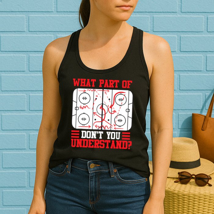 What Part Of Hockey Don't You Understand Hockey Player T Womens Tank Top