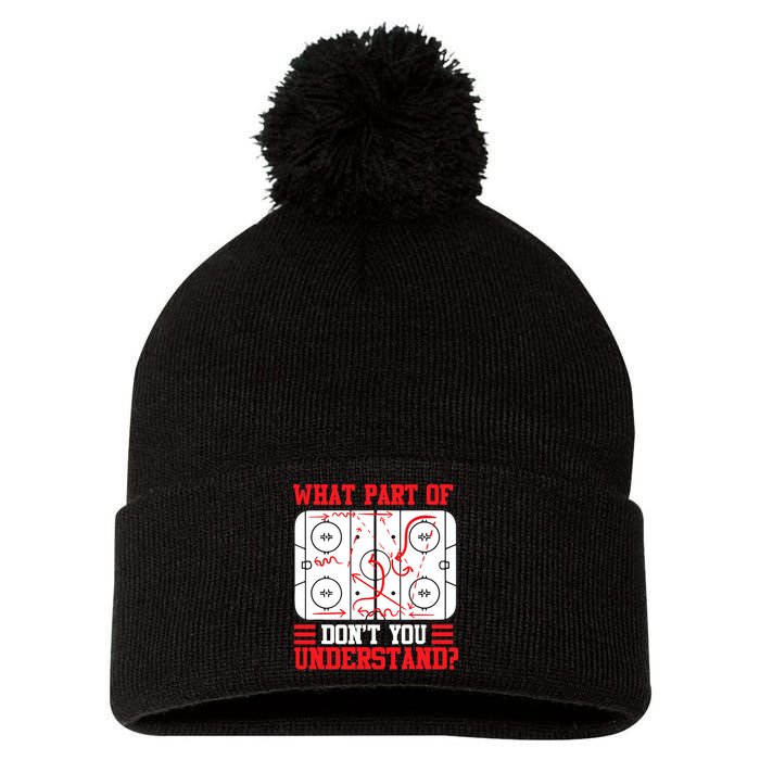 What Part Of Hockey Don't You Understand Hockey Player T Pom Pom 12in Knit Beanie