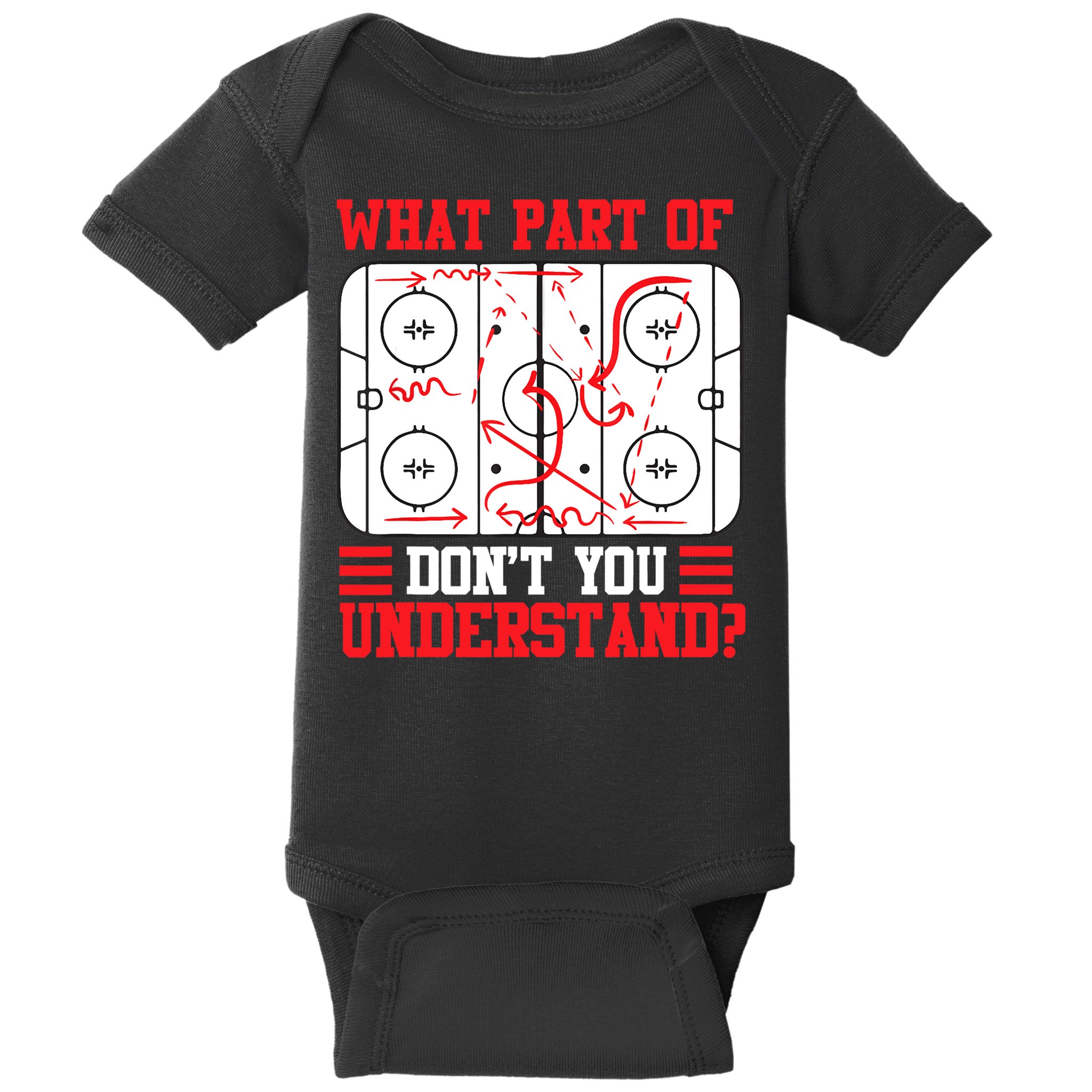 What Part Of Hockey Don't You Understand Hockey Player T Baby Bodysuit
