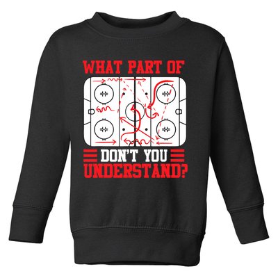 What Part Of Hockey Don't You Understand Hockey Player T Toddler Sweatshirt