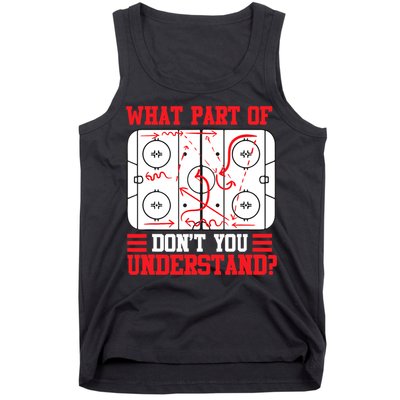 What Part Of Hockey Don't You Understand Hockey Player T Tank Top