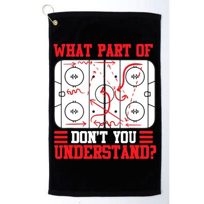 What Part Of Hockey Don't You Understand Hockey Player T Golf Towel