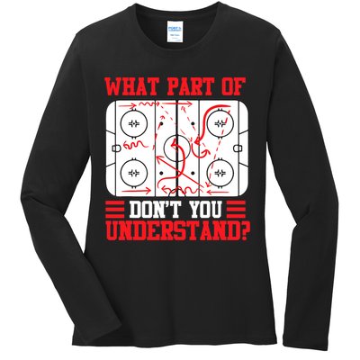 What Part Of Hockey Don't You Understand Hockey Player T Ladies Long Sleeve Shirt