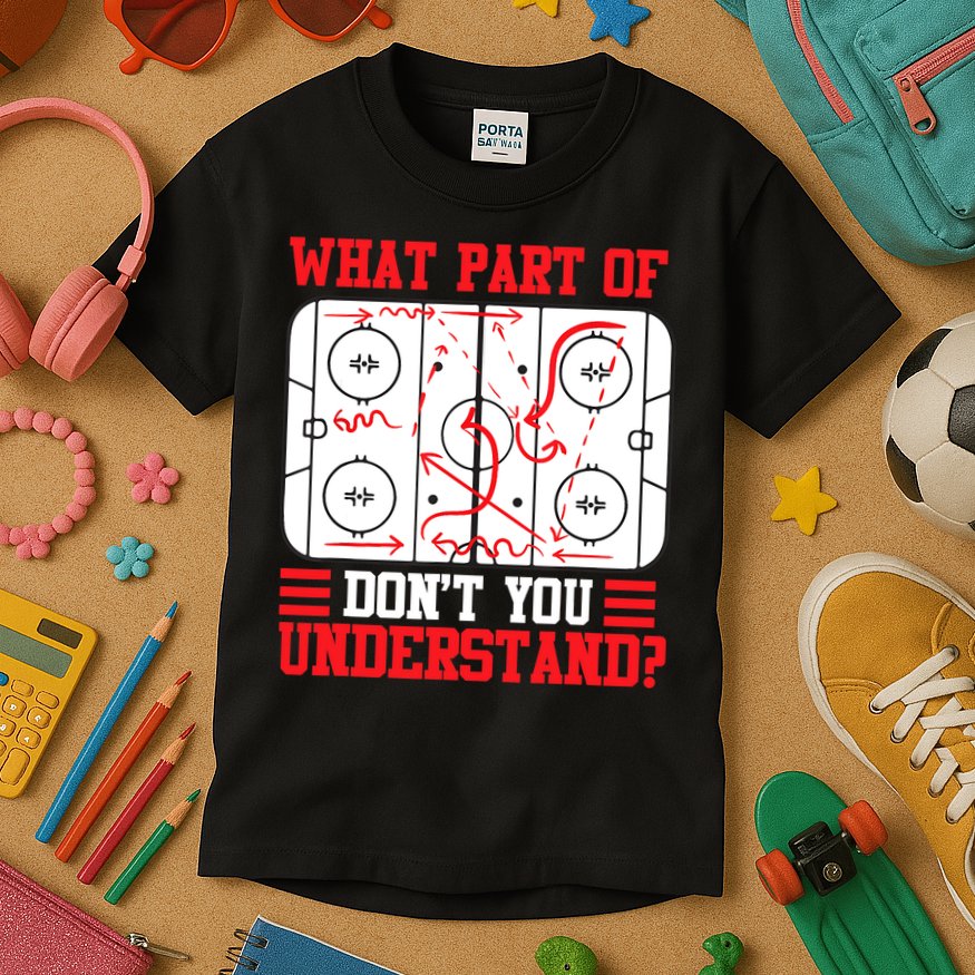 What Part Of Hockey Don't You Understand Hockey Player T Kids T-Shirt