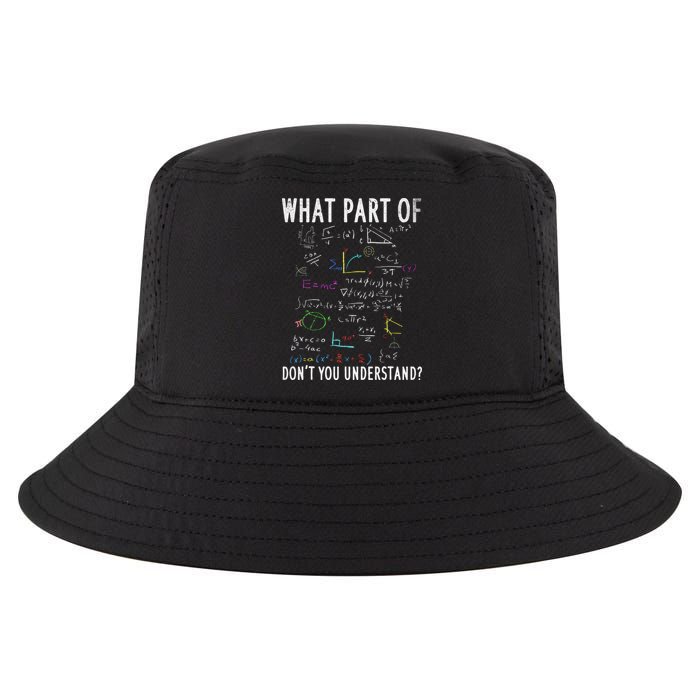 What part of don't you understand for math teacher Cool Comfort Performance Bucket Hat