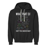What part of don't you understand for math teacher Garment-Dyed Fleece Hoodie