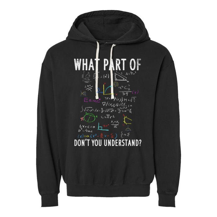 What part of don't you understand for math teacher Garment-Dyed Fleece Hoodie